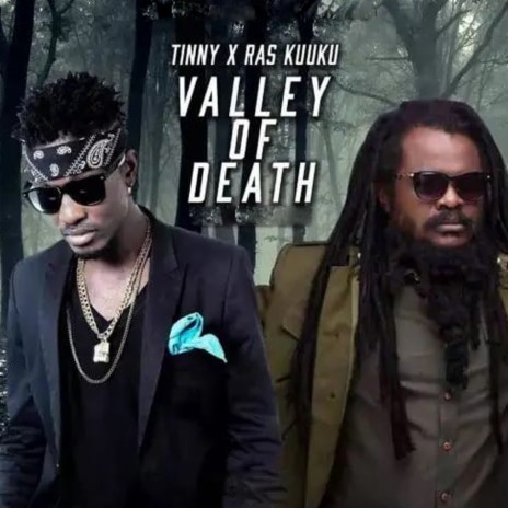 Valley of Death ft. Ras Kuuku | Boomplay Music