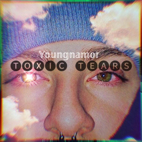 Toxic Tears | Boomplay Music