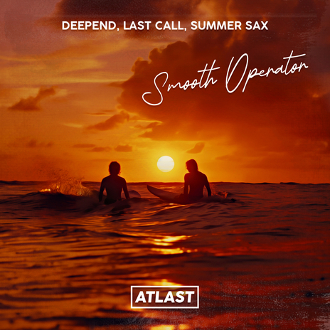 Smooth Operator ft. Last Call & summer sax | Boomplay Music