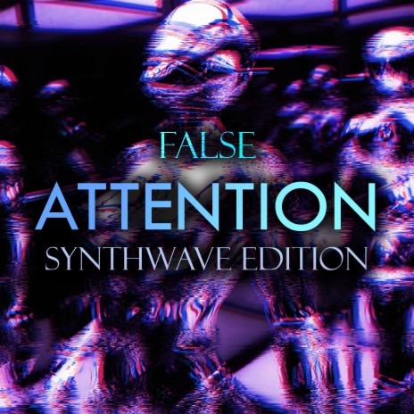 ATTENTION (SYNTHWAVE EDITION) | Boomplay Music