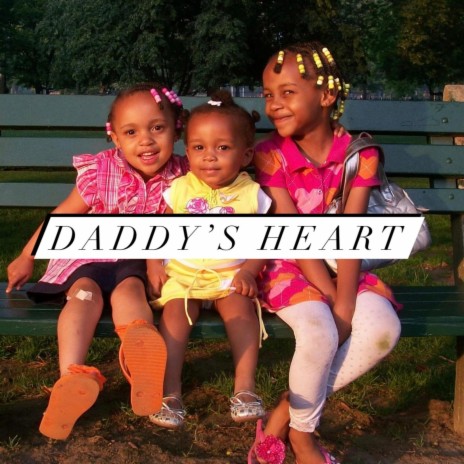 Daddy's Heart | Boomplay Music