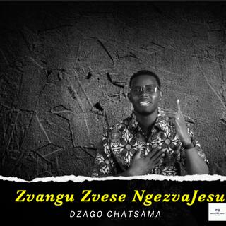 Zvangu Zvese NgezvaJesu (Hymn)