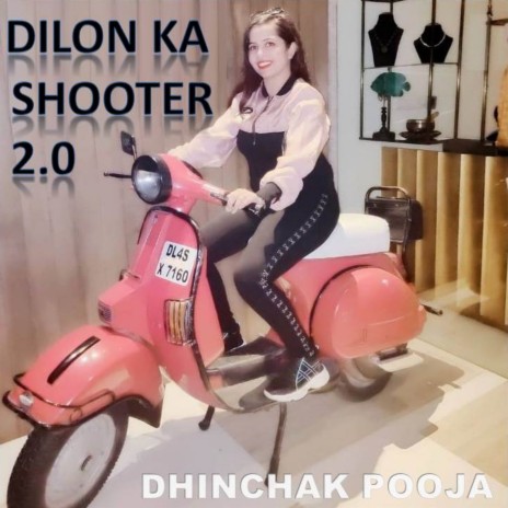 Dilon Ka Shooter 2.0 | Boomplay Music