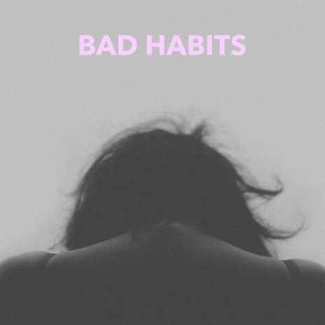 Bad Habits (Acoustic Cover) | Boomplay Music