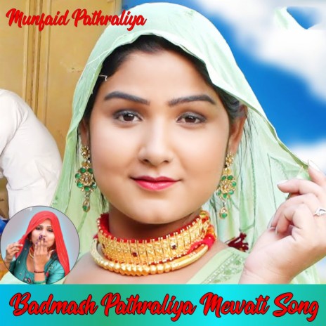 Badmash Pathraliya Mewati Song | Boomplay Music