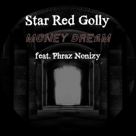 Money Dream ft. Phraz Nonizy | Boomplay Music