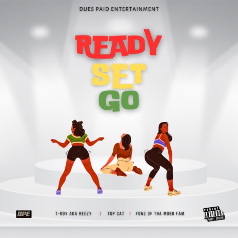 Ready Set Go ft. Top Cat & Fonz of tha Mobb Fam | Boomplay Music