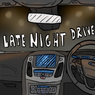 Late Night Drive lyrics | Boomplay Music