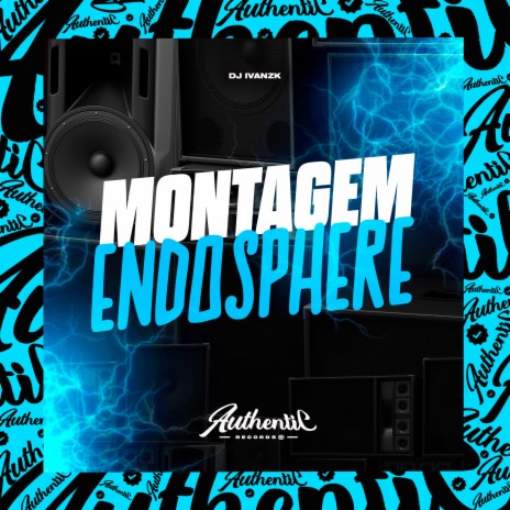 Montagem Endosphere | Boomplay Music