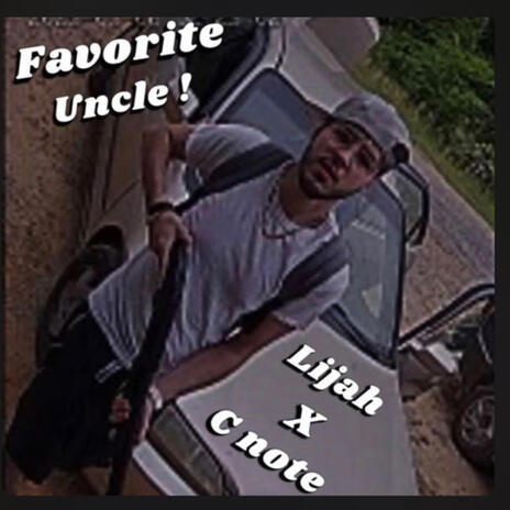 Favorite Uncle ft. Cnote | Boomplay Music