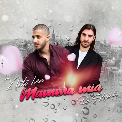 Mamma Mia (Bachata Version) ft. Nati Hen | Boomplay Music