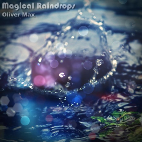 Magical Raindrops | Boomplay Music