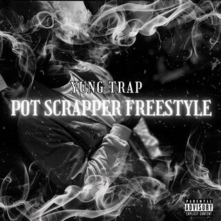 Pot Scrapper Freestyle