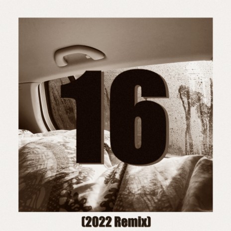 16 (2022 Remix) | Boomplay Music
