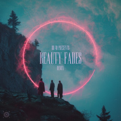 Beauty Fades (80/40 Remix) ft. Hymn & NoelleMichelle | Boomplay Music