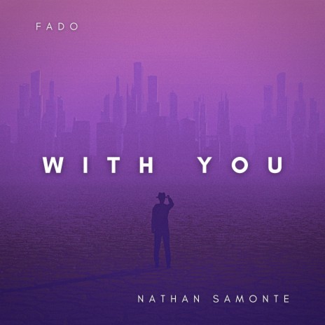 With You ft. Nathan Samonte | Boomplay Music