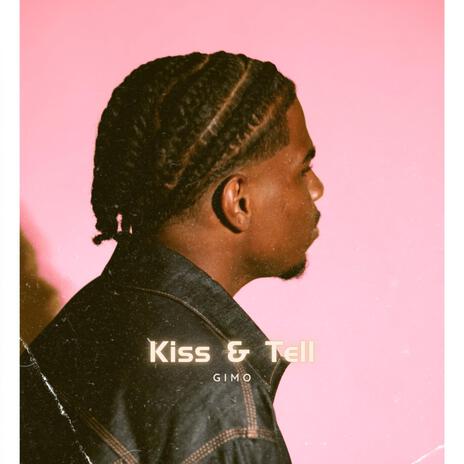 Kiss And Tell | Boomplay Music