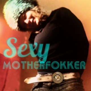 Sexy Motherfokker EP 🅴