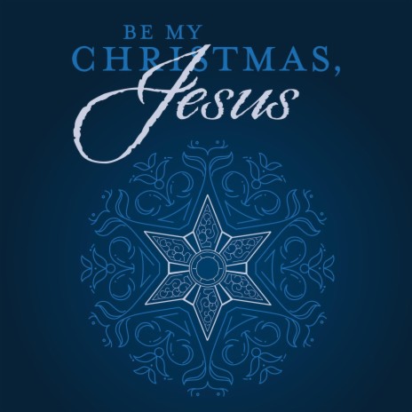 Be My Christmas, Jesus (feat. Lauri Lou Jones) | Boomplay Music