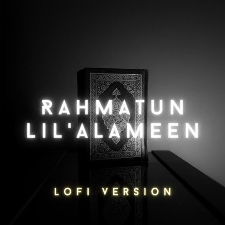 Rahmatun Lil'Alameen (Lofi) | Boomplay Music