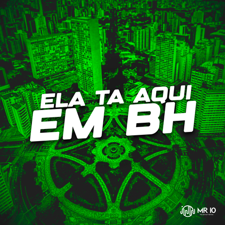 Ela Ta Aqui em Bh ft. MC Movic | Boomplay Music