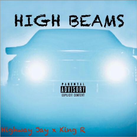 High Beams ft. King R | Boomplay Music