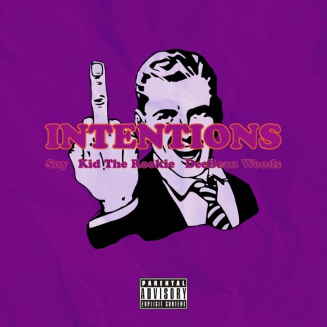 INTENTIONS ft. Kid The Rookie & DeeBeau Woods | Boomplay Music