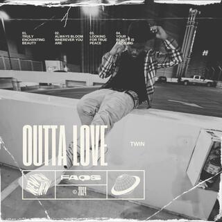 OUTTA LOVE