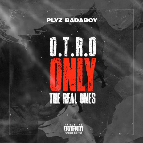 O.T.R.O Only The Real Ones | Boomplay Music