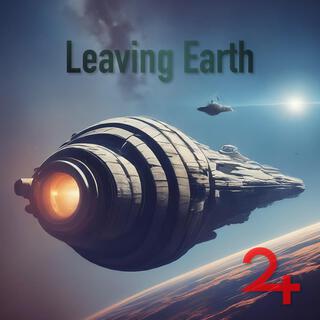 Leaving Earth