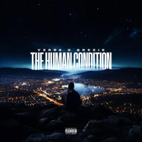 The Human Condition ft. Brezie | Boomplay Music