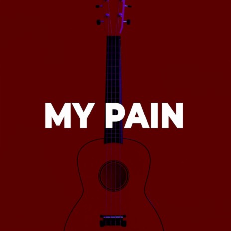 My Pain | Boomplay Music