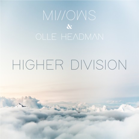 Higher Division ft. Olle Headman | Boomplay Music