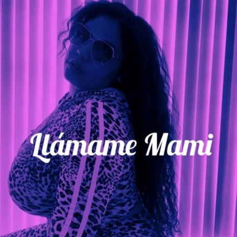 Llámame Mami | Boomplay Music