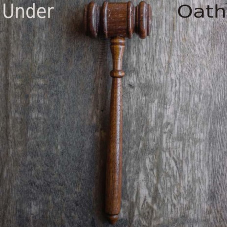 Under Oath | Boomplay Music