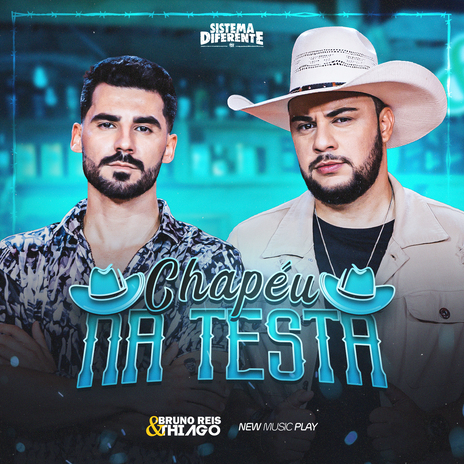 Chapéu Na Testa (Sistema Diferente, Ao Vivo) ft. New Music Play | Boomplay Music