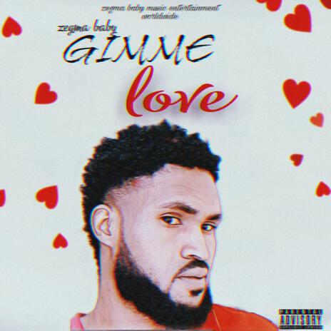 Gimme Love | Boomplay Music