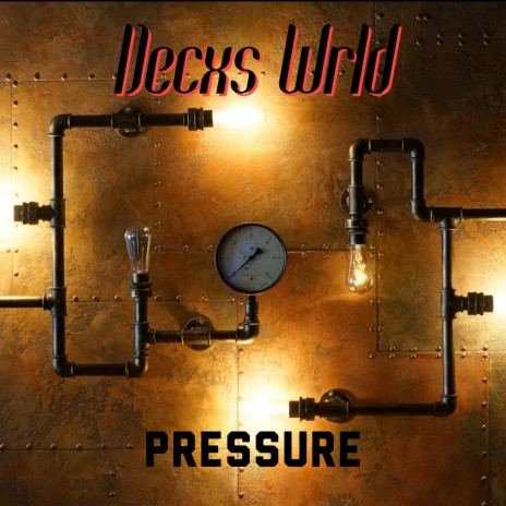 Decxs Wrld (Pressure) | Boomplay Music