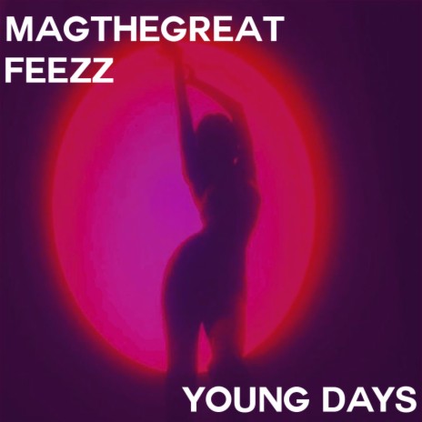 Young Days ft. FEEZZ | Boomplay Music