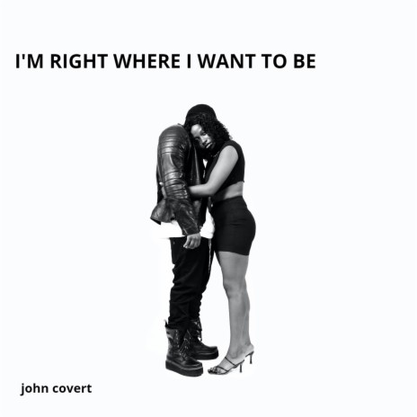 I'm Right Where I Want to Be | Boomplay Music