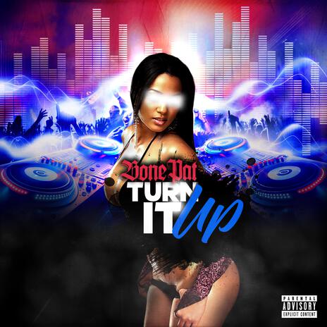 Turn It Up | Boomplay Music