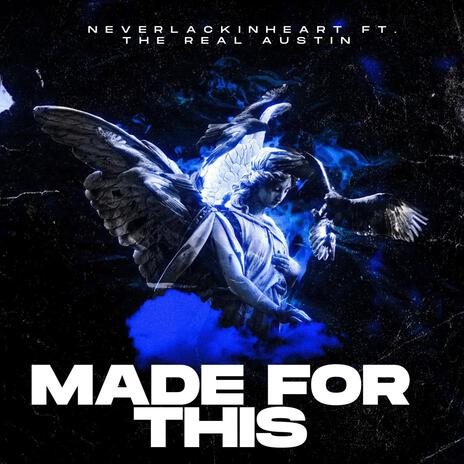 Made For This ft. TheRealAustin | Boomplay Music