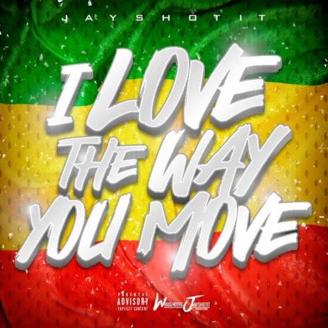 I Love The Way You Move | Boomplay Music
