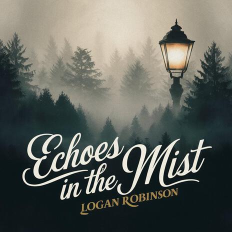 Echoes in the Mist | Boomplay Music