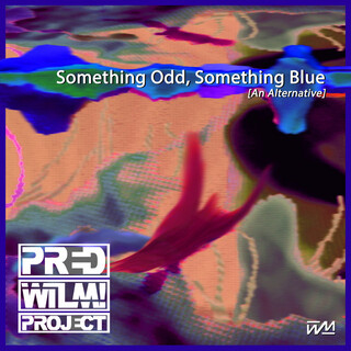 Something Odd, Something Blue (An Alternative)