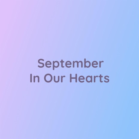 September In Our Hearts | Boomplay Music