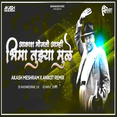 Akash Mojato Aamhi Bhima Tujha Mule (Vaibhav Khune Dj) | Boomplay Music