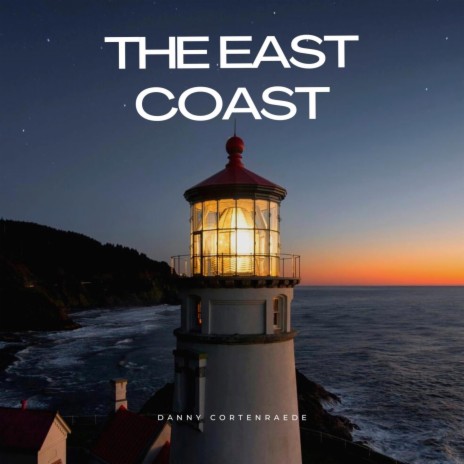 The East Coast | Boomplay Music