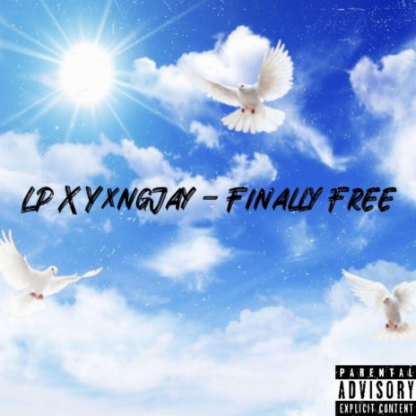 Finally Free ft. YxngJay | Boomplay Music
