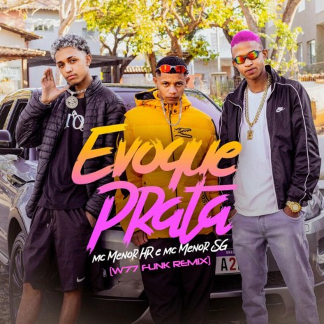 Evoque Prata (W77 Remix)